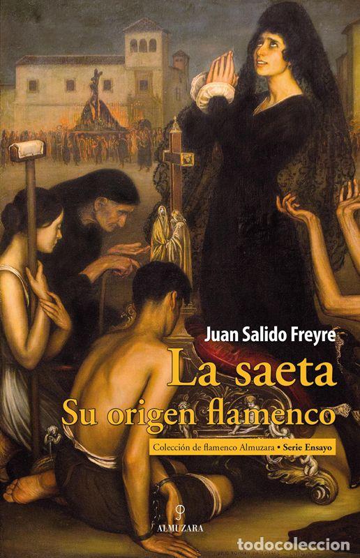 Libros de segunda mano: La saeta. Su origen flamenco. - Juan Salido Freyre.
