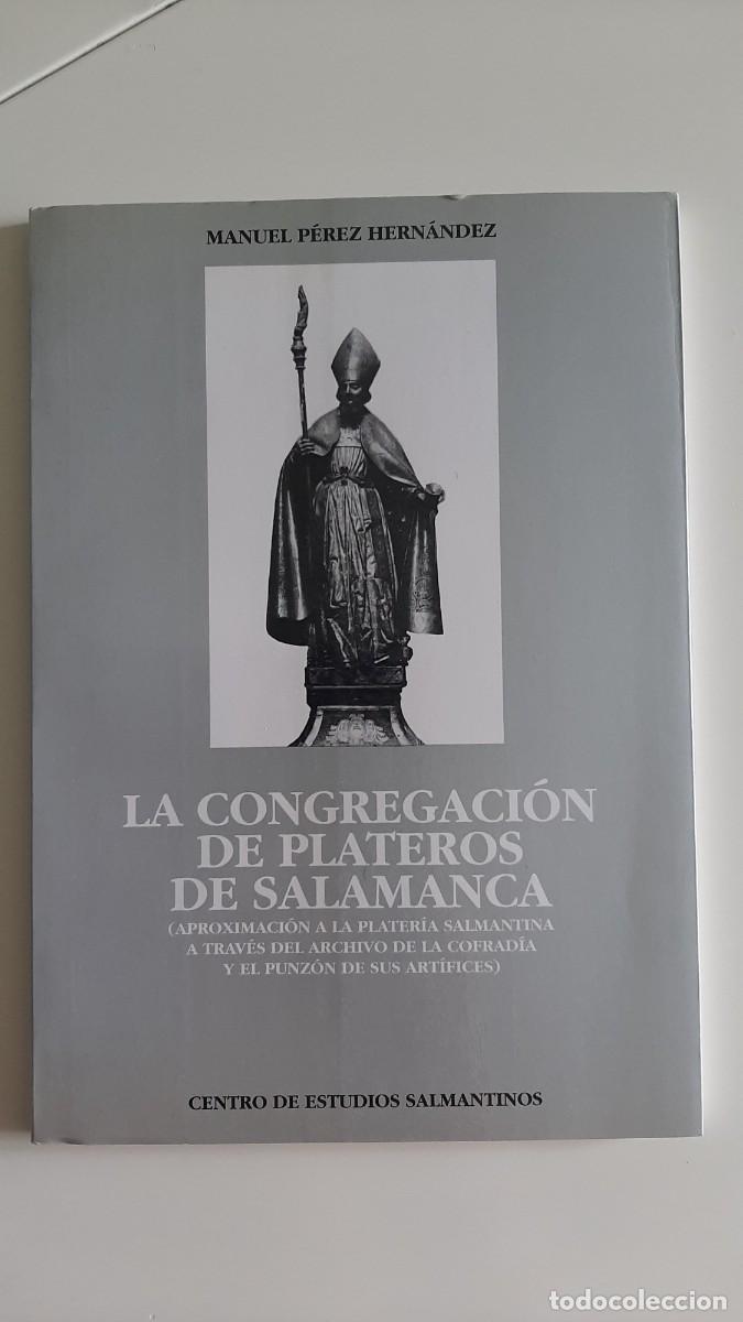 Libros de segunda mano: La Congregaci&oacute;n de Plateros de Salamanca / Manuel P&eacute;rez Hern&aacute;ndez (1990)