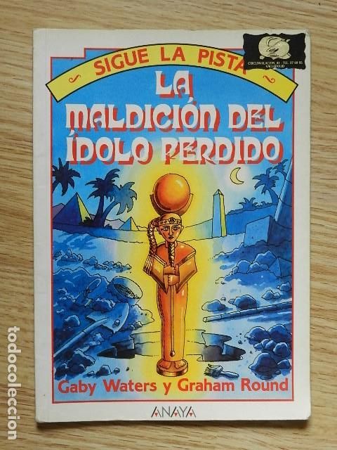 Libros de segunda mano: Sigue la pista La maldici&oacute;n del &iacute;dolo perdido Ed Anaya Gaby Waters y Graham Round a&ntilde;o 1986