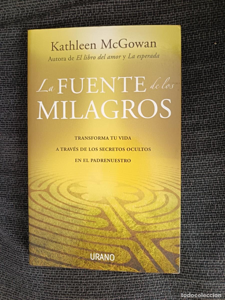 Libros de segunda mano: Libro La fuente de los milagros. Kathleen McGowan. Urano 2010