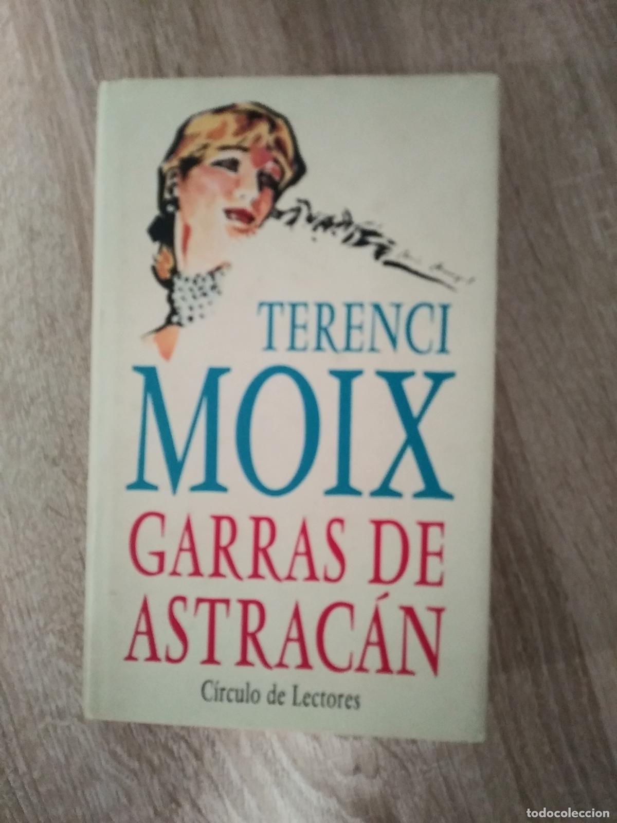 Libros de segunda mano: GARRAS DE ASTRAC&Aacute;N - TERENCI MOIX. - Foto 1