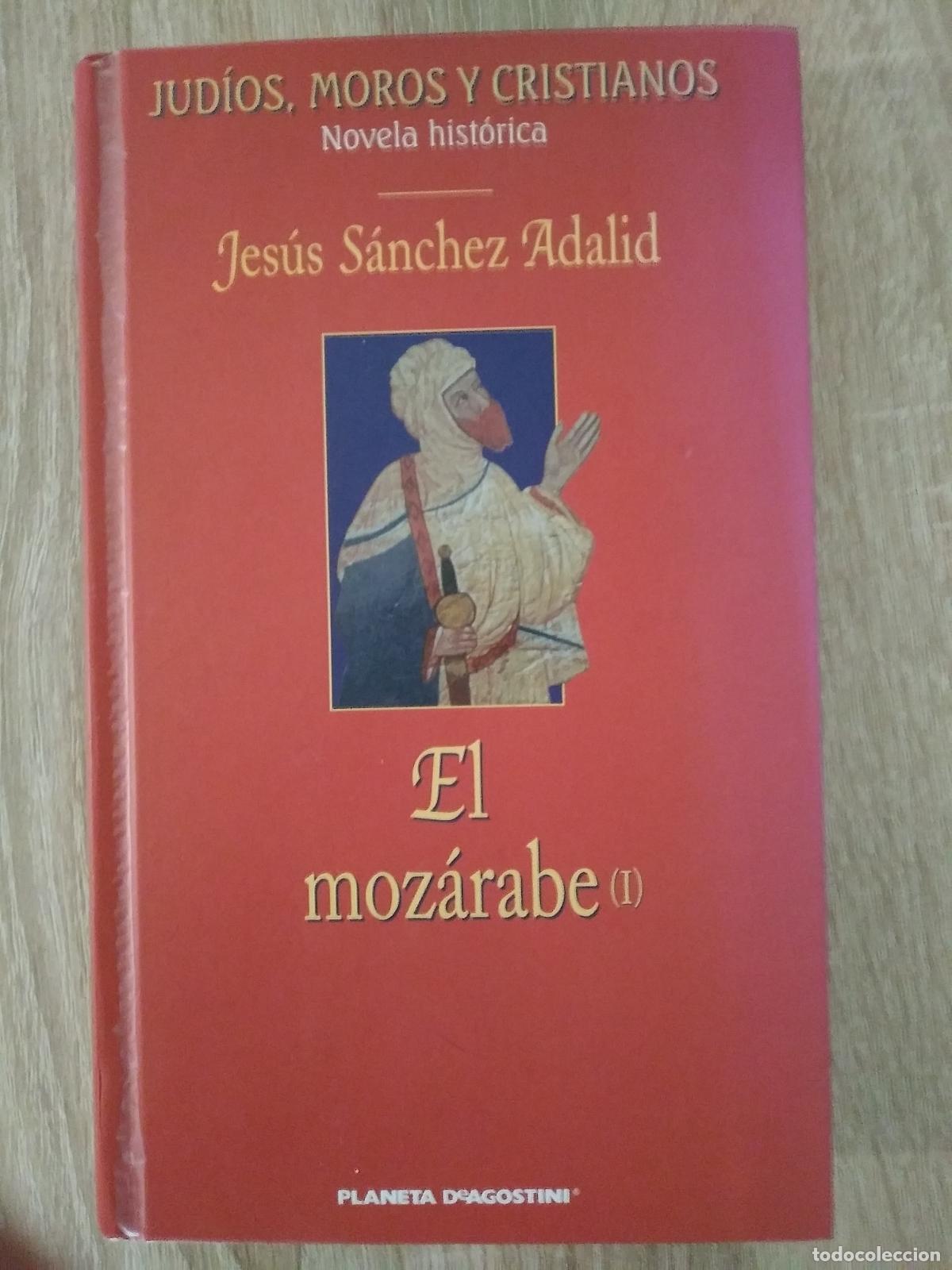 Libros de segunda mano: EL MOZ&Aacute;RABE (I) - JES&Uacute;S S&Aacute;NCHEZ ADALID. - Foto 1
