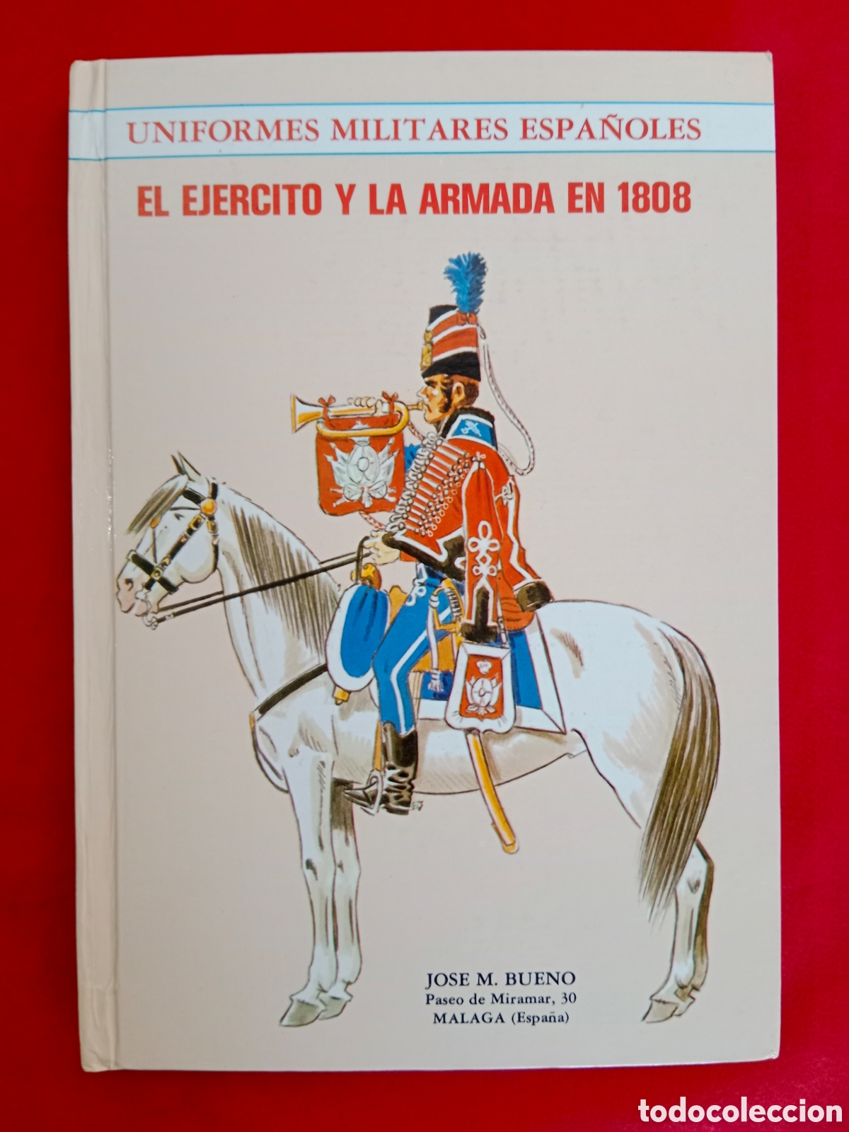 Libros de segunda mano: UNIFORMES MILITARES ESPA&Ntilde;OLES, EL EJ&Eacute;RCITO Y LA ARMADA EN 1808 , JOS&Eacute; MAR&Iacute;A BUENO