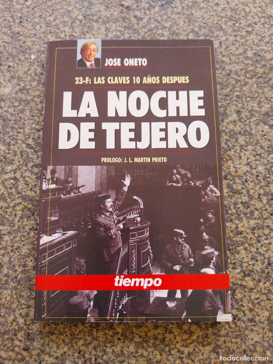 Libros de segunda mano: LA NOCHE DE TEJERO - JOSE ONETO --