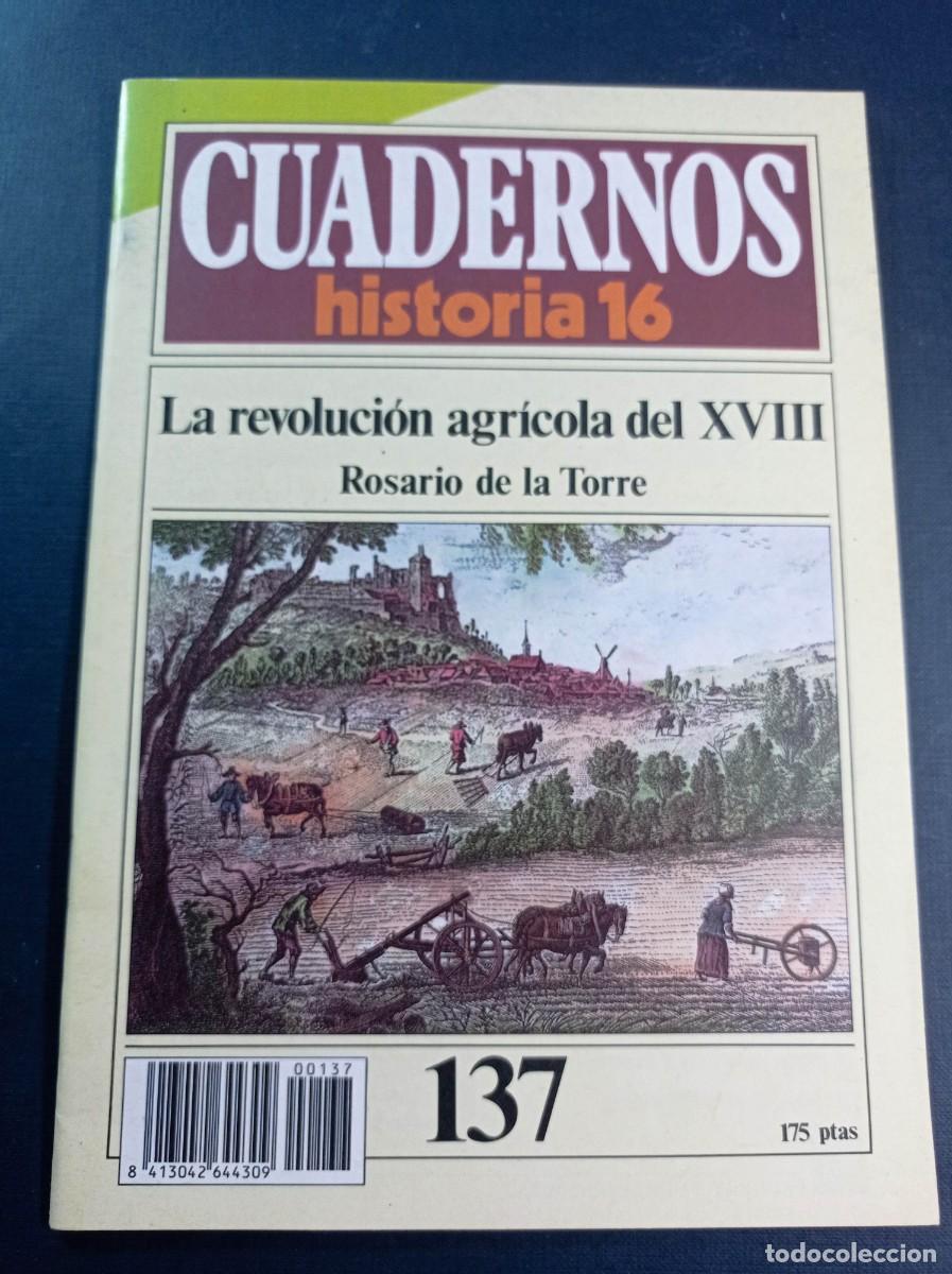 Libros de segunda mano: LA REVOLUCI&Oacute;N AGR&Iacute;COLA DEL XVIII. ROSARIO DE LA TORRE. Cuadernos de Historia 16, n&ordm; 137. CAPITALISMO