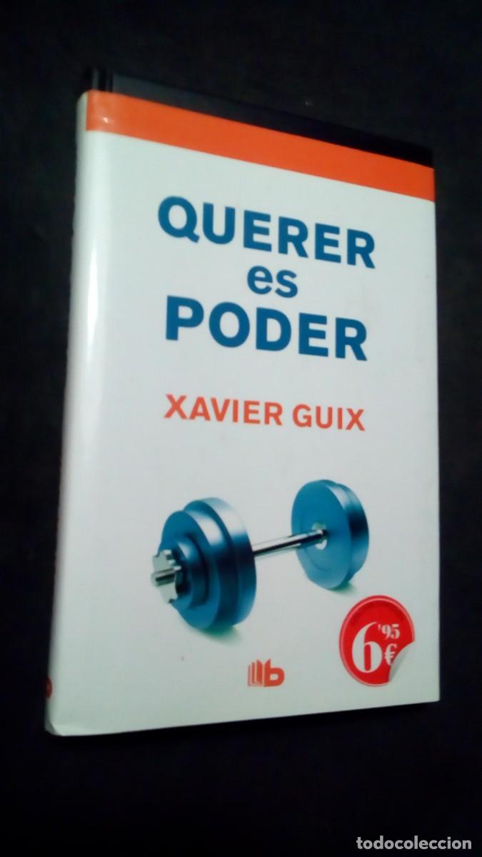 Libros de segunda mano: QUERER ES PODER-XAVIER GUIX