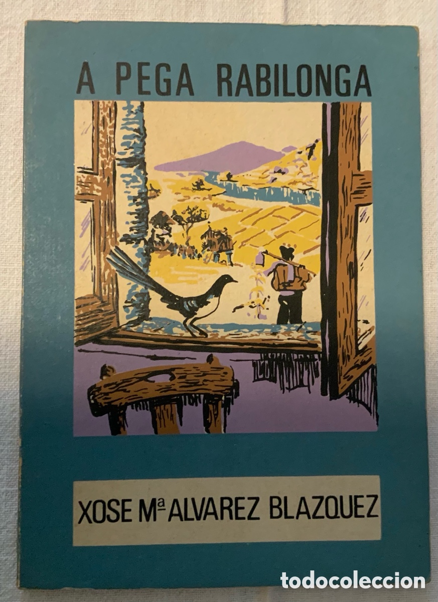 Libros de segunda mano: A Pega Rabilonga. Xos&eacute; M Alvarez - Foto 1