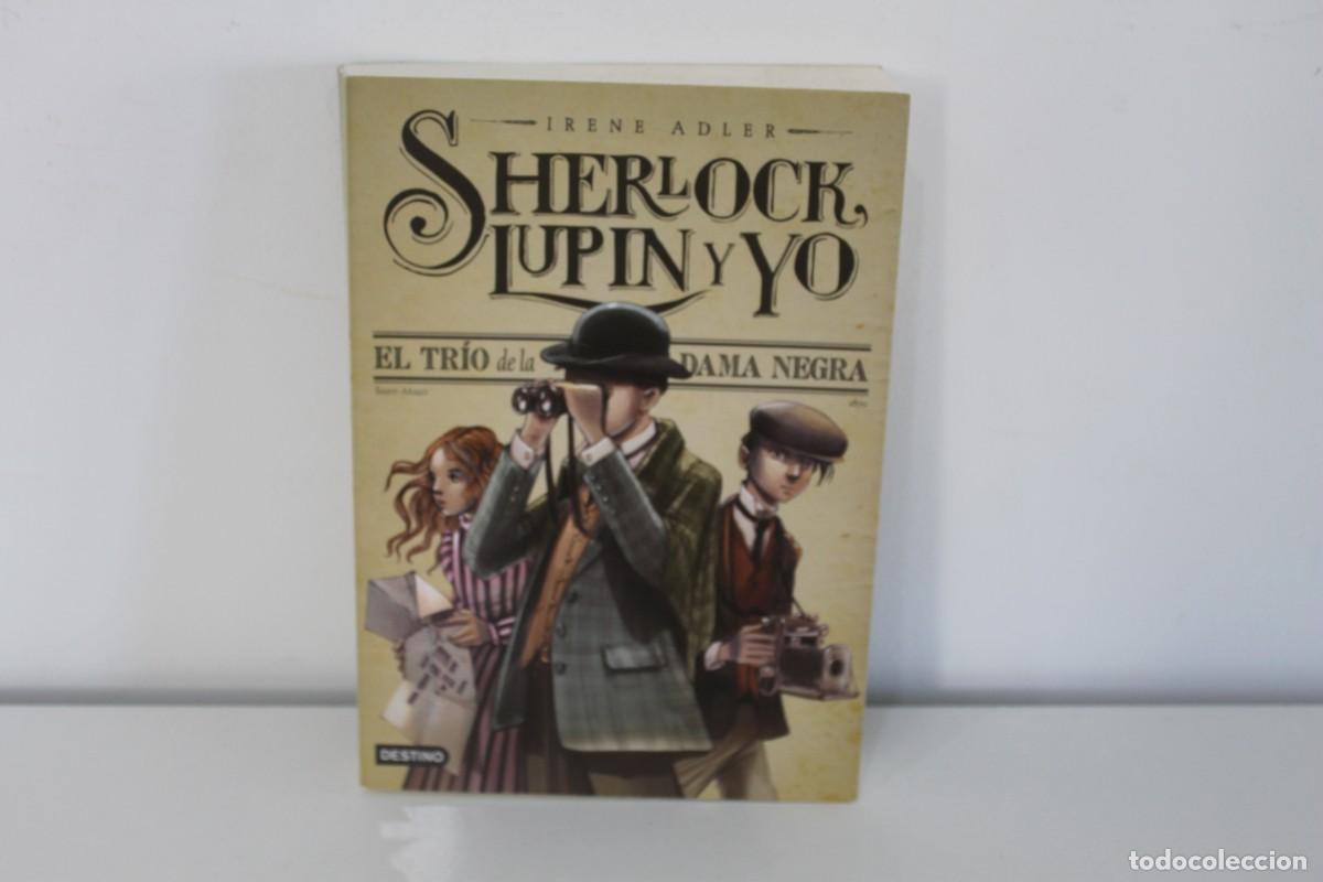 Libros de segunda mano: SHERLOCK LUPIN Y YO EL TRIO DE LA DAMA NEGRA 1&ordf; EDICI&Oacute;N 2012