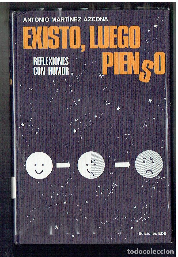 Libros de segunda mano: EXISTO, LUEGO PIENSO. REFLEXIONES CON HUMOR, ANTONIO MART&Iacute;NEZ AZCONA. EDC. EDB, 1975. (ST/SL5.1)