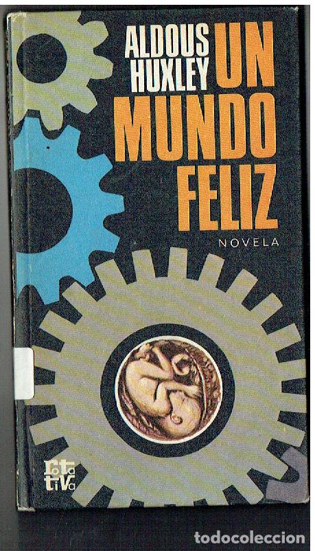 Libros de segunda mano: UN MUNDO FELIZ. ALDOUS HUXLEY. ROTATIVA. PLAZA & JANES, 1969. (ST/SL5.1)