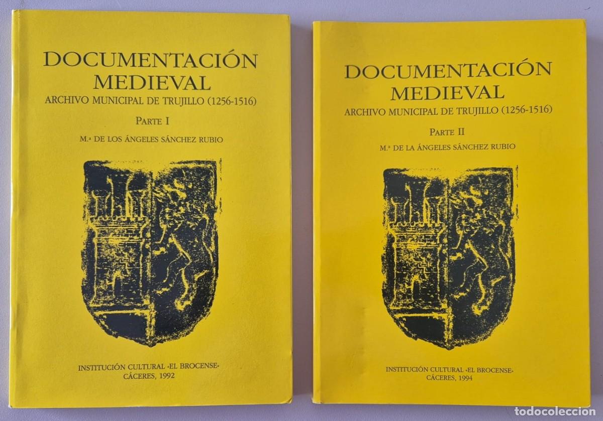 Libros de segunda mano: Documentaci&oacute;n medieval. Archivo Municipal de Trujillo (1256-1516) Partes I y II