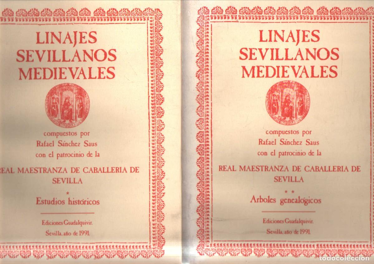 Libros de segunda mano: LINAJES SEVILLANOS MEDIEVALES (2 TOMOS). S&Aacute;NCHEZ SAUS, RAFAEL. A-HERAL-0125