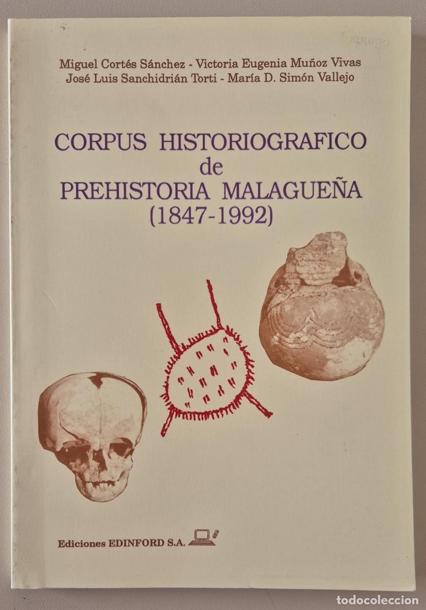 Libros de segunda mano: Corpus historiogr&aacute;fico de prehistoria malague&ntilde;a (1847-1992)