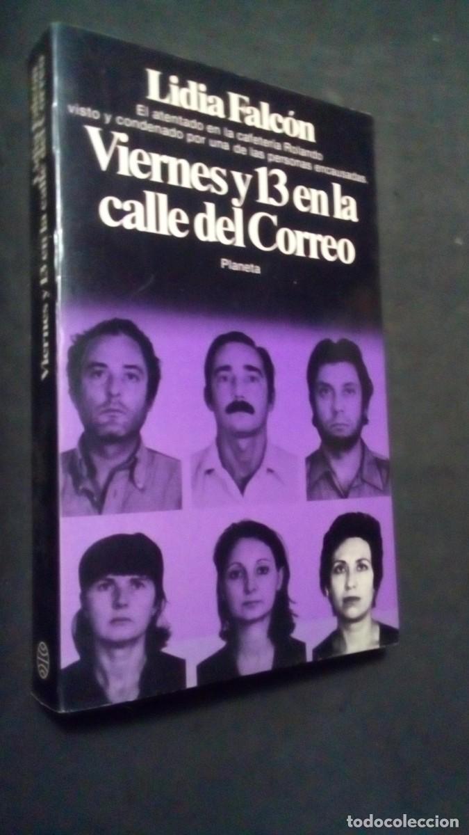 Libros de segunda mano: LIDIA FALC&Oacute;N-VIERNES Y 13 EN LA CALLE DEL CORREO-PRIMERA EDICI&Oacute;N 1981-COMO NUEVO