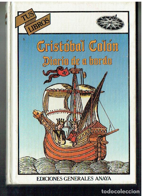 Libros de segunda mano: TUS LIBROS. N&ordm; 50. CRISTOBAL COL&Oacute;N. DIARIO DE A BORDO. ANAYA, 1&ordf; EDC. 1985. (ST/SL5.1)