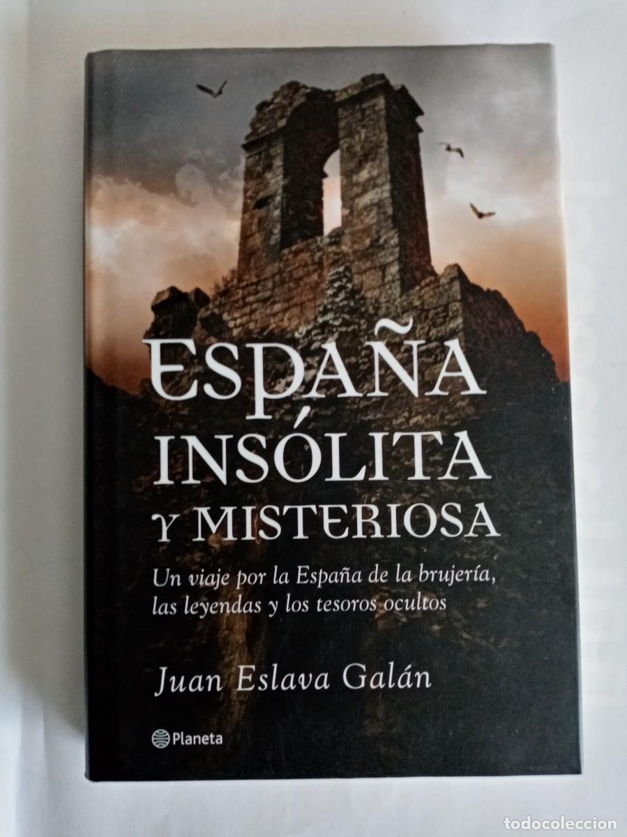 Libros de segunda mano: ESPA&Ntilde;A INS&Oacute;LITA Y MISTERIOSA. Juan Eslava Gal&aacute;n ( PLANETA )