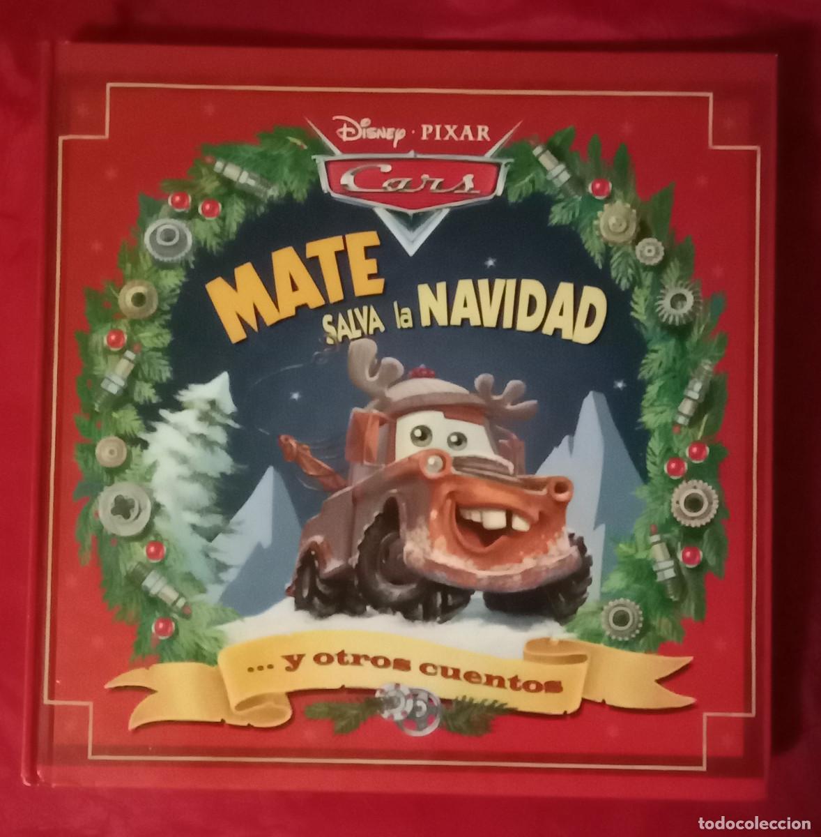 Libros de segunda mano: MATE, Salva la Navidad... y otros Cuentos-Disney * Pixar-Edit. The Walt Disney company Iberia. 2009