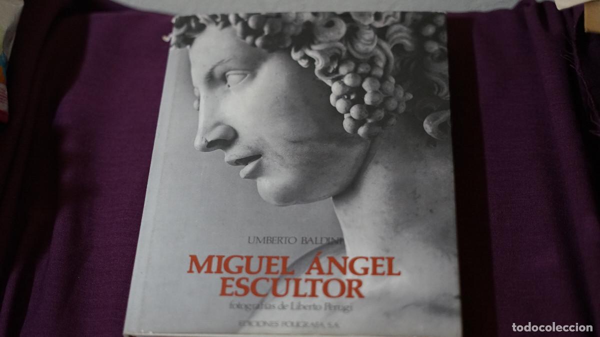 Libros de segunda mano: Umberto Baldini - Miguel &Aacute;ngel escultor - Fotos de Liberto Pertagi - Pol&iacute;grafa 1982