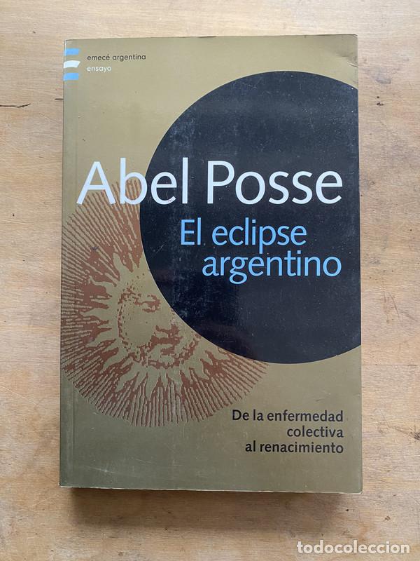 Libros de segunda mano: El eclipse argentino - Posse Abel - Foto 1