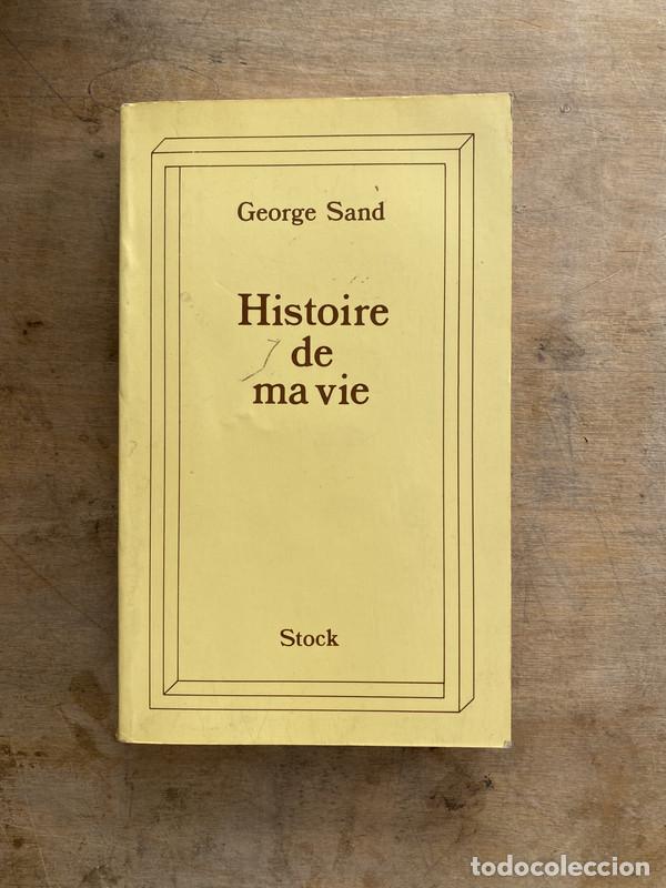 Libri di seconda mano: Histoire de ma vie - Sand George