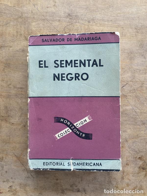 Livres d'occasion: El semental negro - De Madariaga Salvador