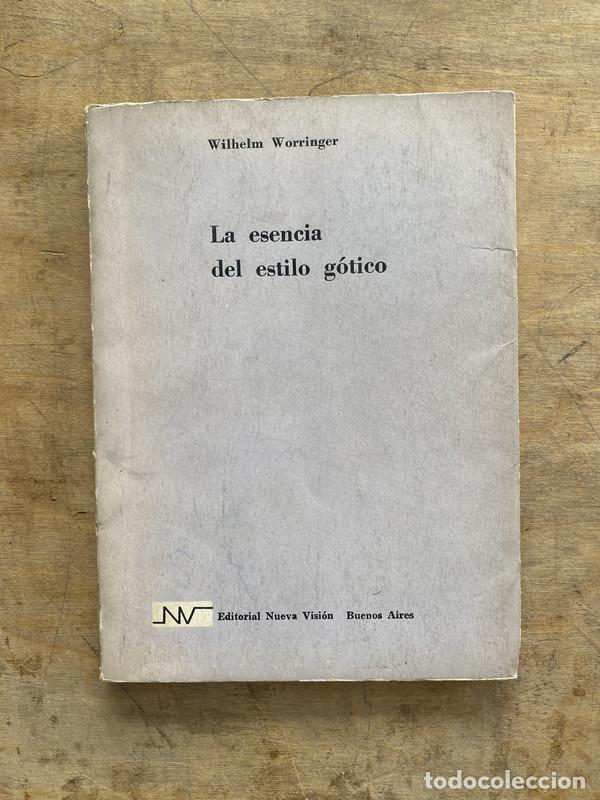Second hand books: La esencia del estilo gotico - Worringer Wilhelm