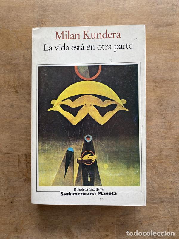 Livres d'occasion: La vida esta en otra parte - Kundera Milan