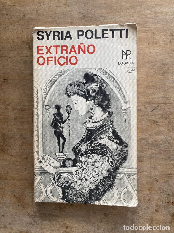 Libros de segunda mano: Extra&ntilde;o oficio - Poletti Syria - Foto 1