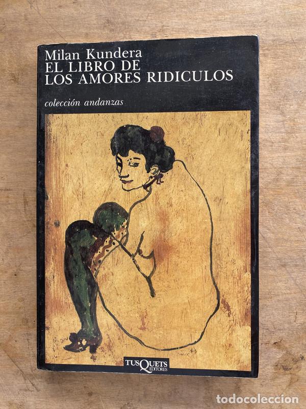 Livres d'occasion: El libro de los amores ridiculos - Kundera Milan