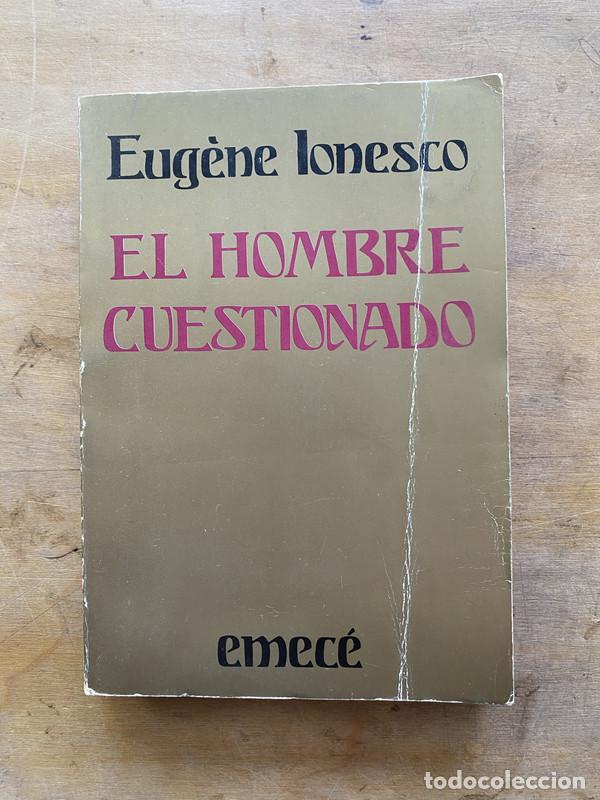 Libros de segunda mano: El hombre cuestionado - Ionesco Eugene