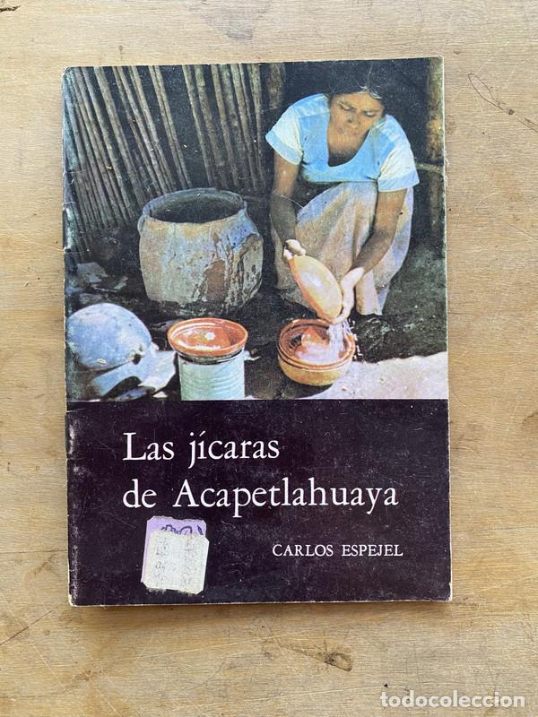 Libros de segunda mano: Las jicaras de Acapetlahuaya - Espejel Carlos