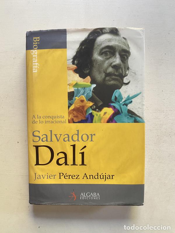 Libros de segunda mano: Salvador Dali: a la conquista de lo irracional - Perez Andujar Javier