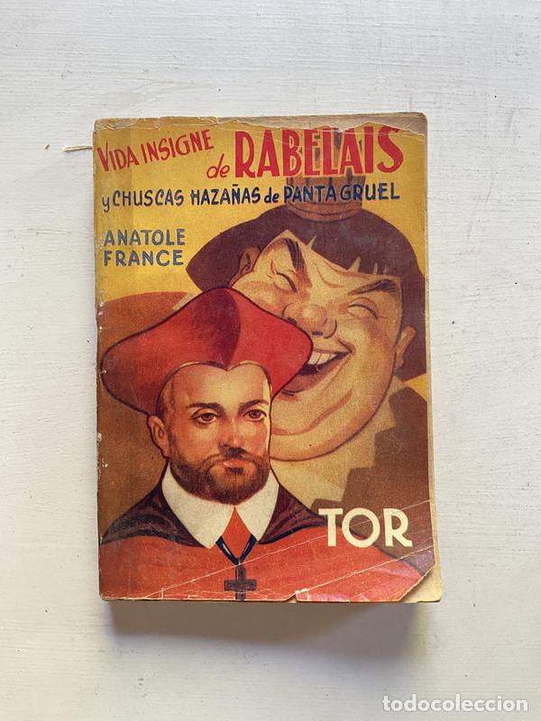 Libros de segunda mano: Vida insigne de rabelais y chuscas haza&ntilde;as de panta gruel - France Anatole