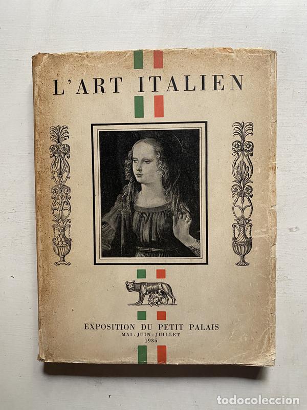 Libros de segunda mano: L'art italien - Escholier Raymond Conservateur du Petit Palais.