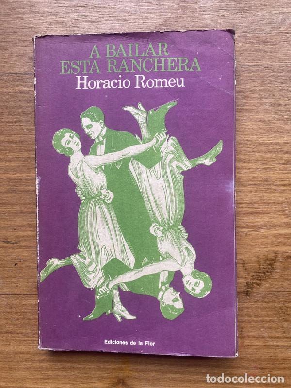 Gebrauchte B&uuml;cher: A bailar esta ranchera - Romeu Horacio