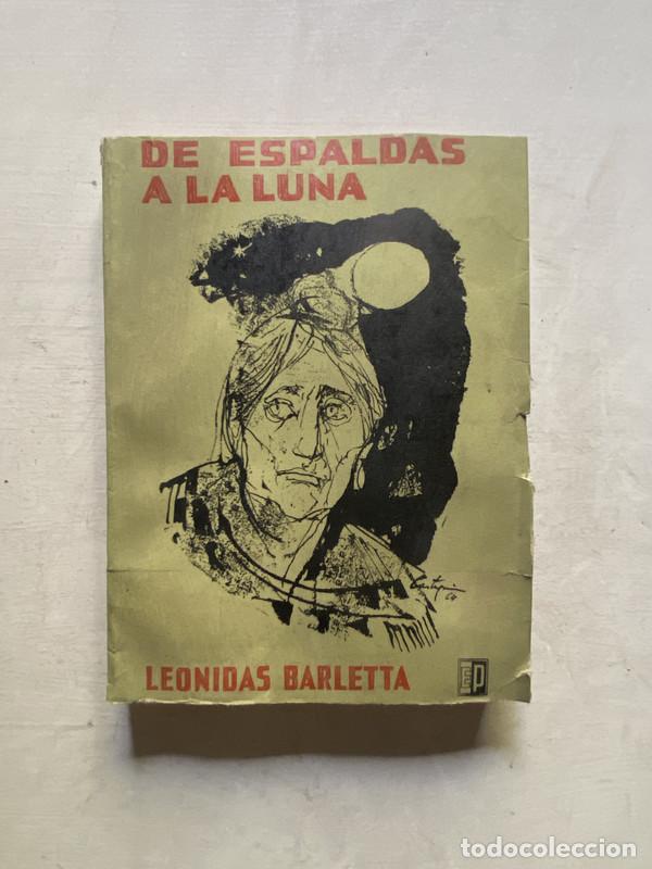 Libros de segunda mano: De espaldas a la luna - Barletta Leonidas - Foto 1