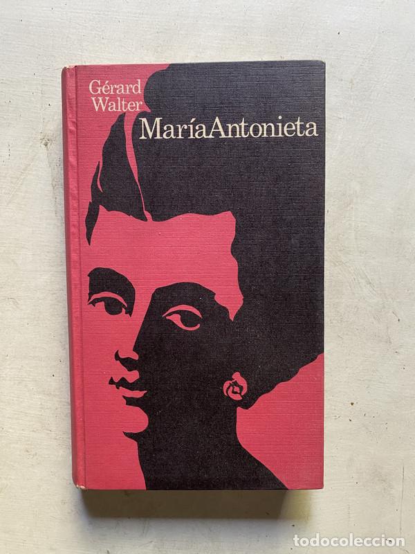 Libros de segunda mano: Maria Antonieta - Walter Gerard - Foto 1