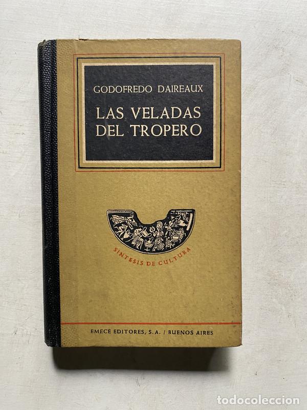 Gebrauchte B&uuml;cher: Las veladas del tropero - Daireaux Godofredo