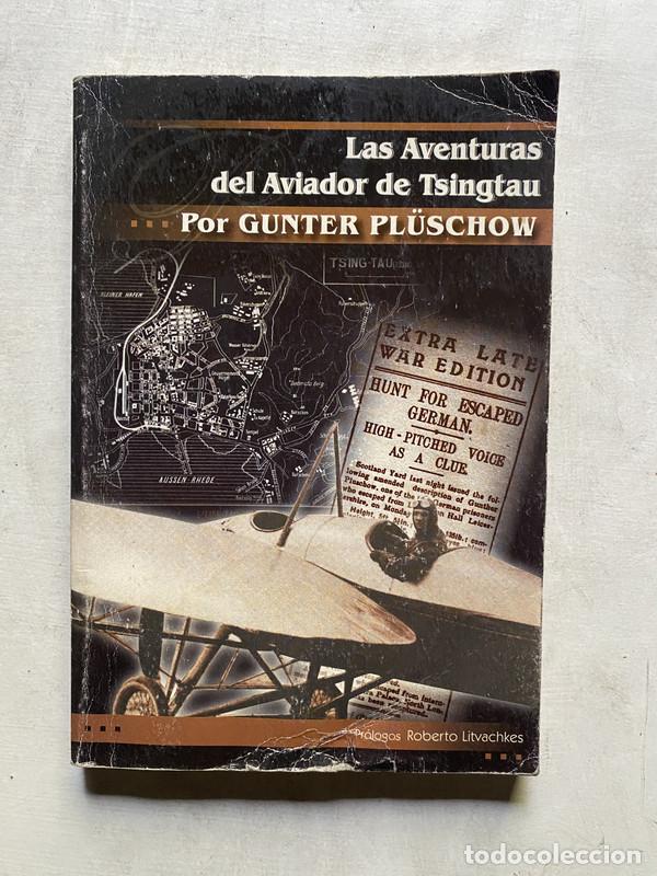 Libros de segunda mano: Las Aventuras del Aviador de Tsingtau - Pl&uuml;schow Gunter