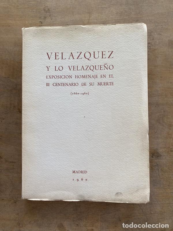 Libros de segunda mano: Velazquez y lo Velazque&ntilde;o - Diego de Silva Velazquez