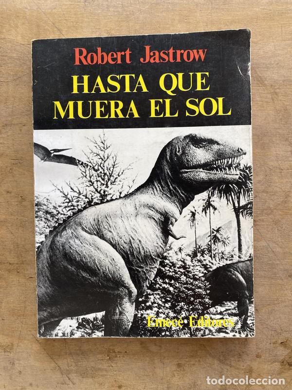 Libros de segunda mano: Hasta que muera el sol - Jastrow Robert - Foto 1