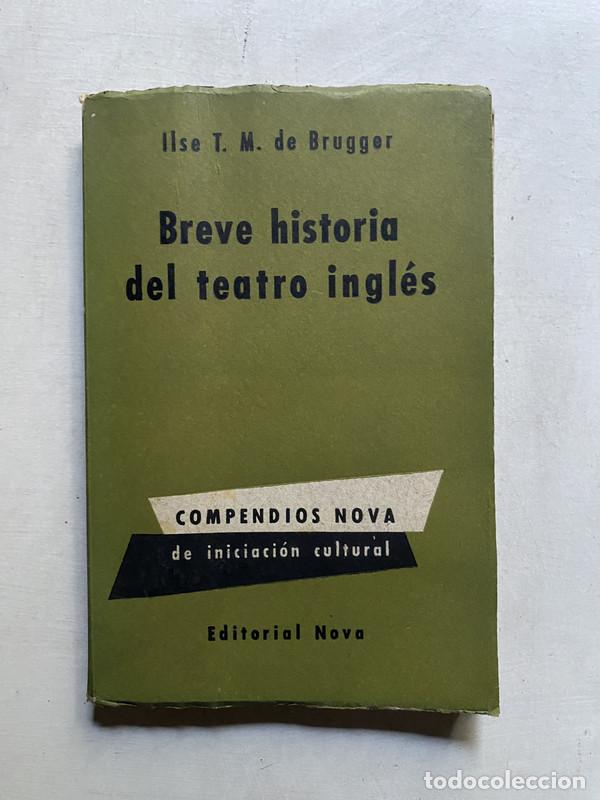 Libros de segunda mano: Breve historia del teatro ingles - de Brugger Ilse T. M.