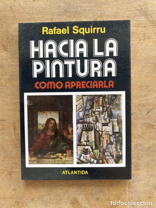 Libros de segunda mano: Hacia la pintura - Squirru Rafael
