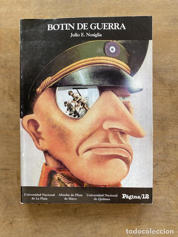 Libros de segunda mano: Botin de Guerra - Nosiglia Julio E.