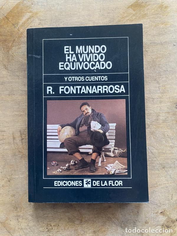 Gebrauchte B&uuml;cher: El mundo ha vivido equivocado - Fontanarrosa R.