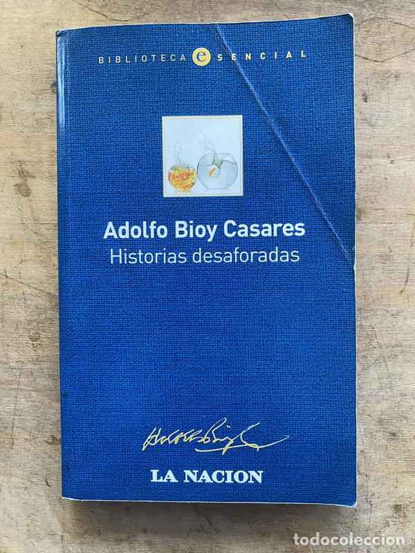 Libros de segunda mano: Historias desaforadas - Bioy Casares Adolfo