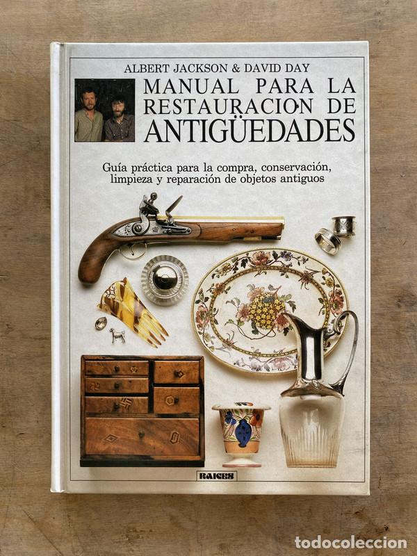 Libros de segunda mano: Manual para la restauracion de antig&uuml;edades - Jackson Albert & Day David