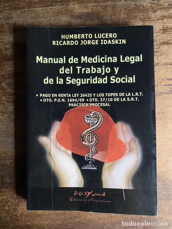 Libros de segunda mano: Manual de Medicina Legal del Trabajo y de la Seguridad Social - Lucero Humberto; Idaskin Ricardo Jor