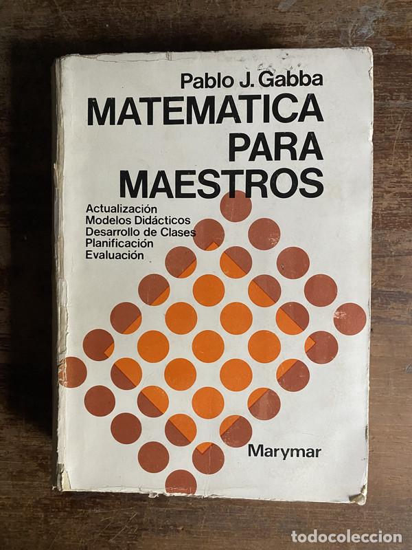 Libros de segunda mano: Matematica para Maestros - Gabba Pablo J.