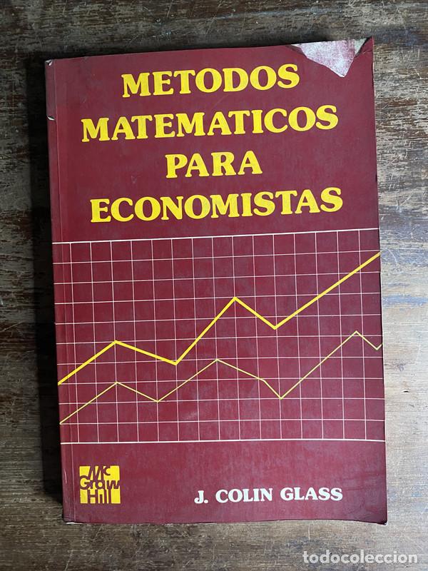 Libros de segunda mano: Metodos Matematicos para Economistas - Glass J. Colin